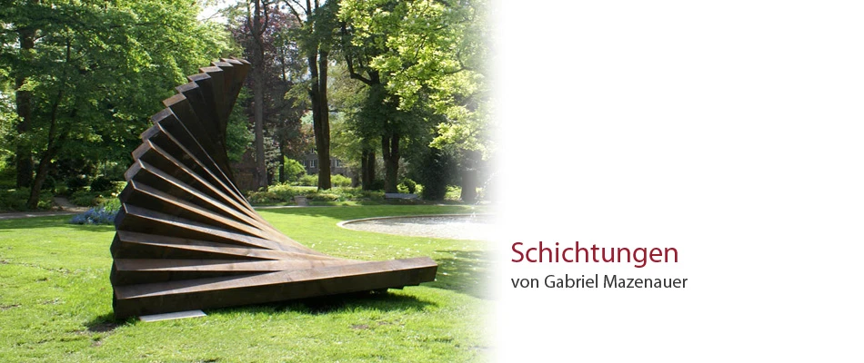 Gross-Plastik Schichtungen von Gabriel Mazenauer Gross-Plastik Schichtungen von Gabriel Mazenauer